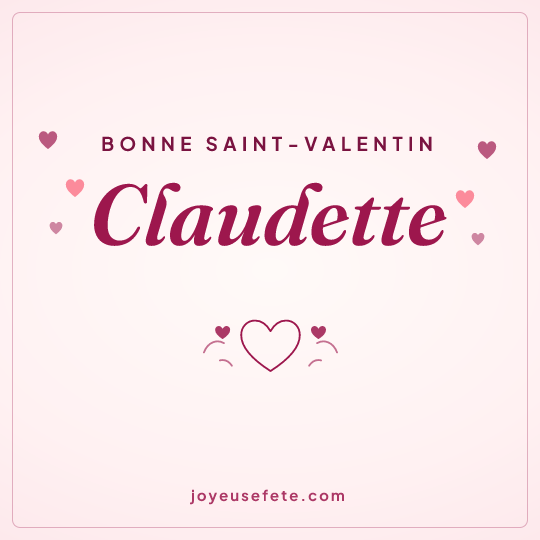 Image carrée « Bonne Saint-Valentin Claudette » pour WhatsApp