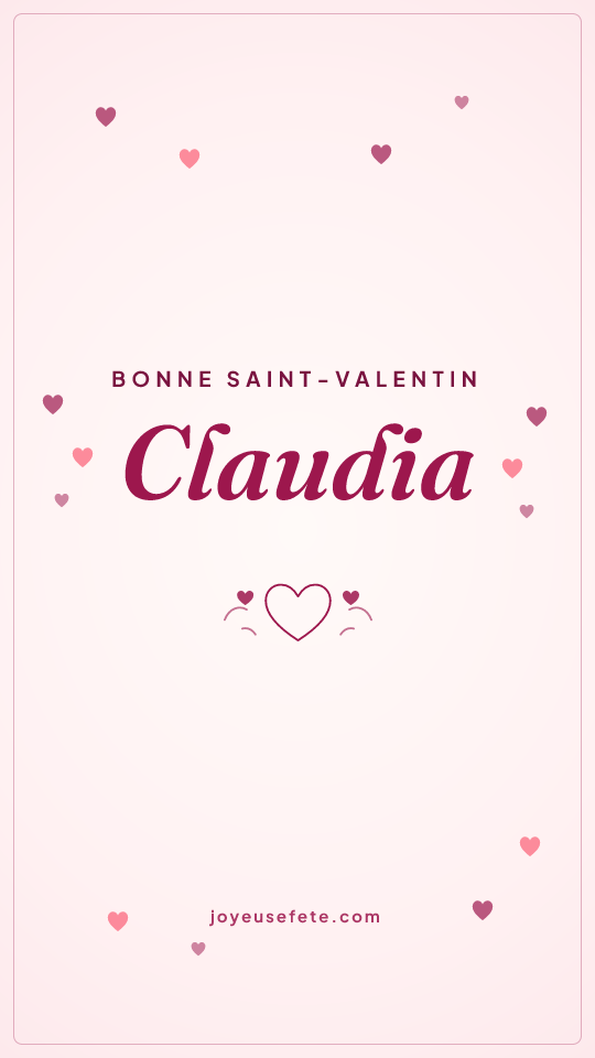 Image « Bonne Saint-Valentin Claudia » au format story