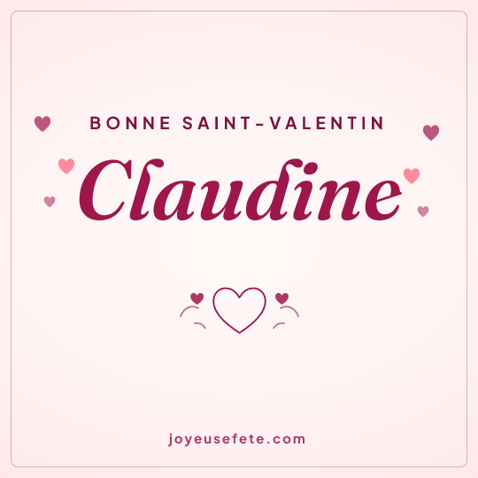Image carrée « Bonne Saint-Valentin Claudine » pour WhatsApp