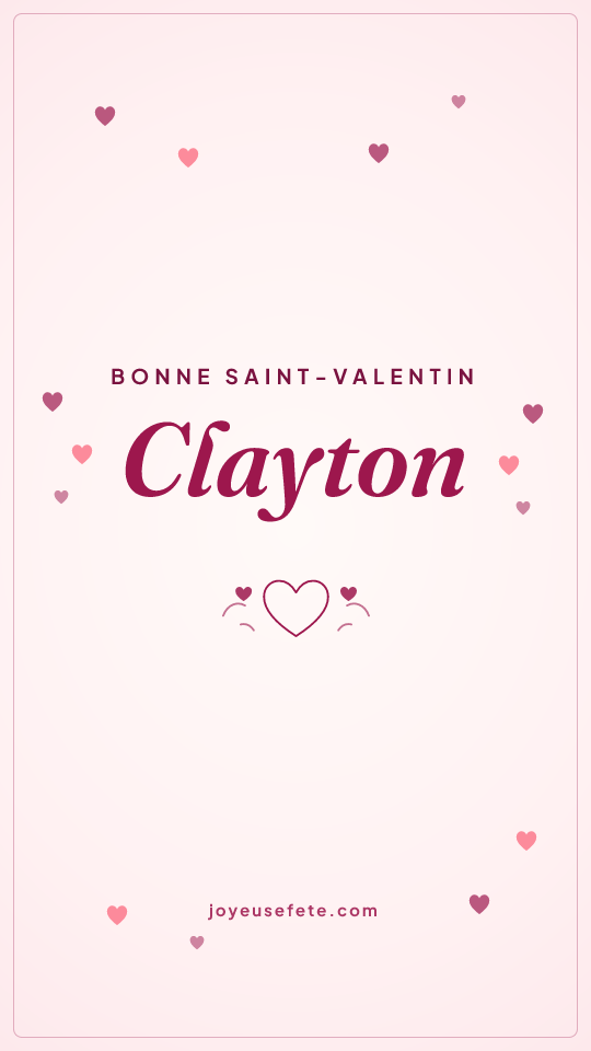 Image « Bonne Saint-Valentin Clayton » au format story