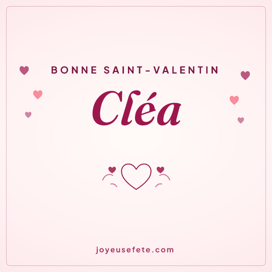 Image carrée « Bonne Saint-Valentin Cléa » pour WhatsApp
