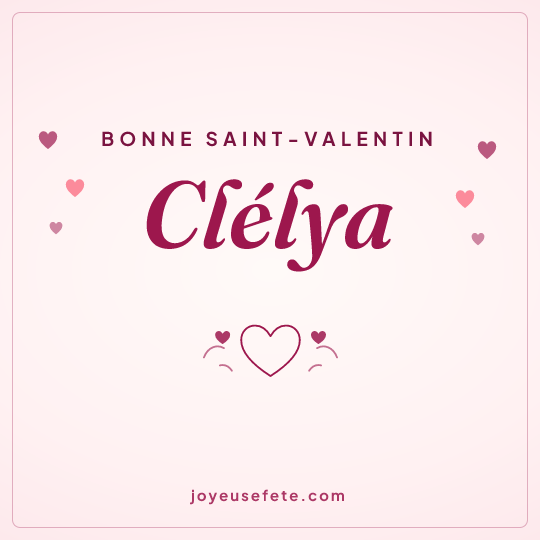Image carrée « Bonne Saint-Valentin Clélya » pour WhatsApp