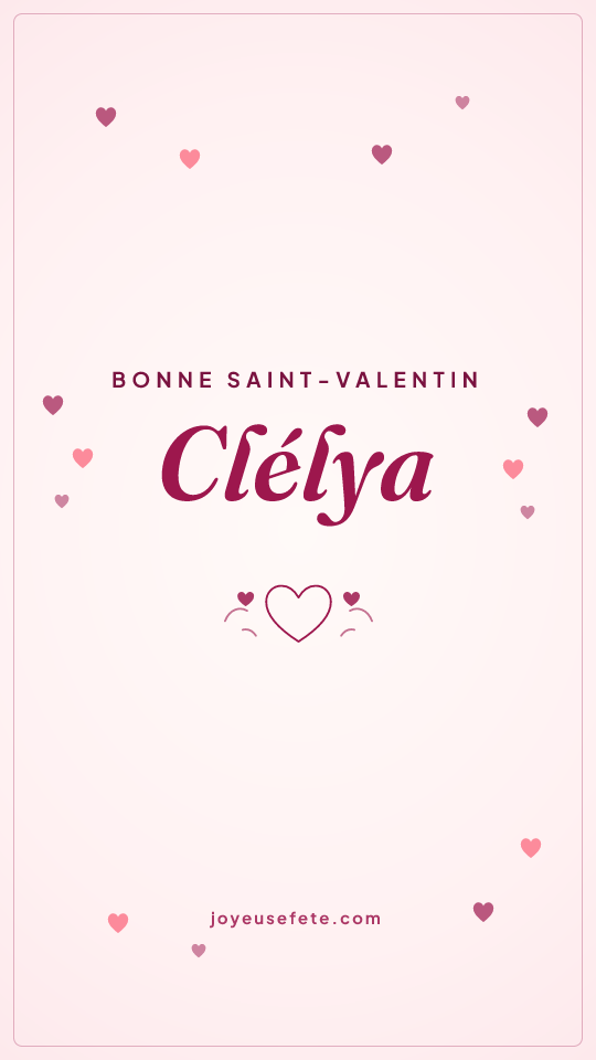 Image « Bonne Saint-Valentin Clélya » au format story