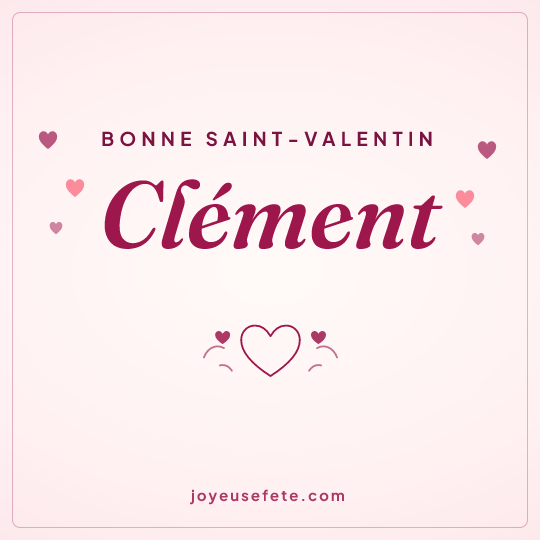 Image carrée « Bonne Saint-Valentin Clément » pour WhatsApp
