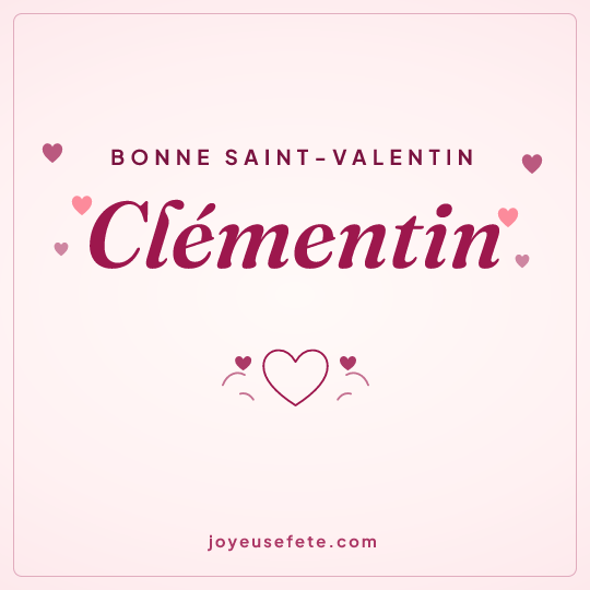 Image carrée « Bonne Saint-Valentin Clémentin » pour WhatsApp