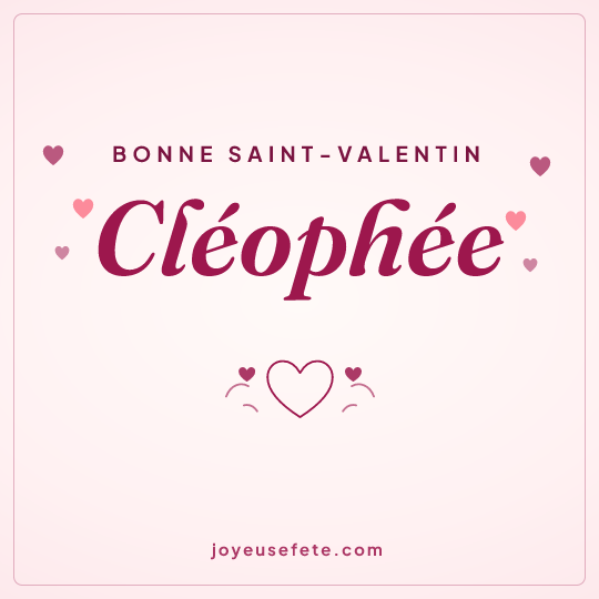 Image carrée « Bonne Saint-Valentin Cléophée » pour WhatsApp