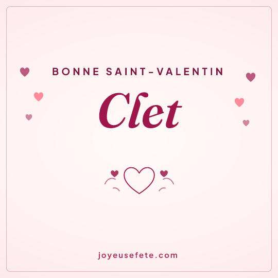 Image carrée « Bonne Saint-Valentin Clet » pour WhatsApp