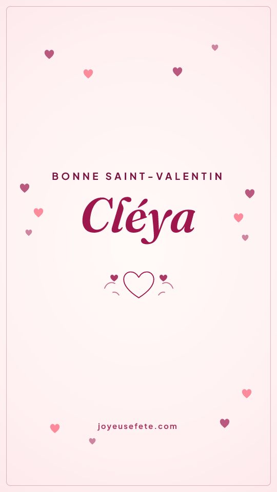 Image « Bonne Saint-Valentin Cléya » au format story