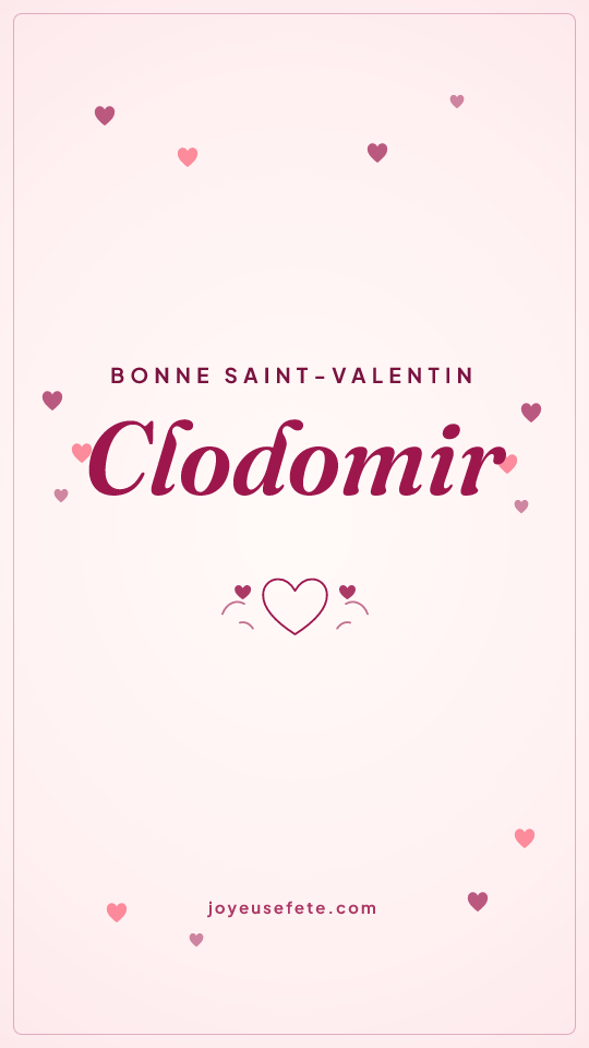 Image « Bonne Saint-Valentin Clodomir » au format story