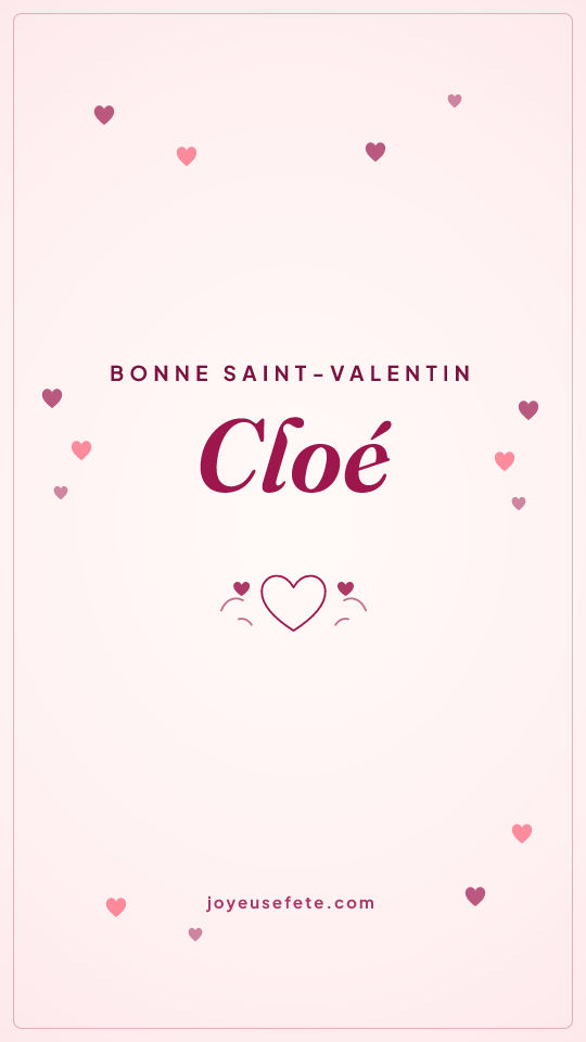 Image « Bonne Saint-Valentin Cloé » au format story