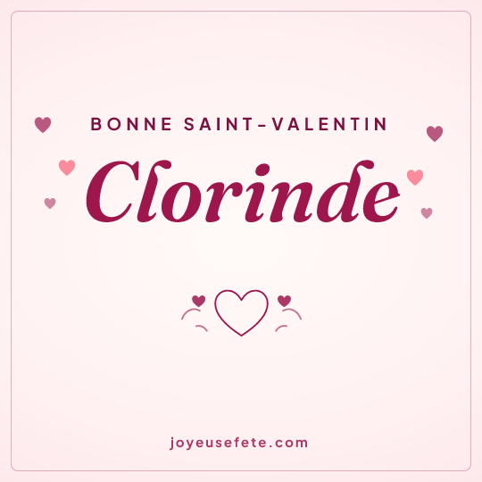Image carrée « Bonne Saint-Valentin Clorinde » pour WhatsApp