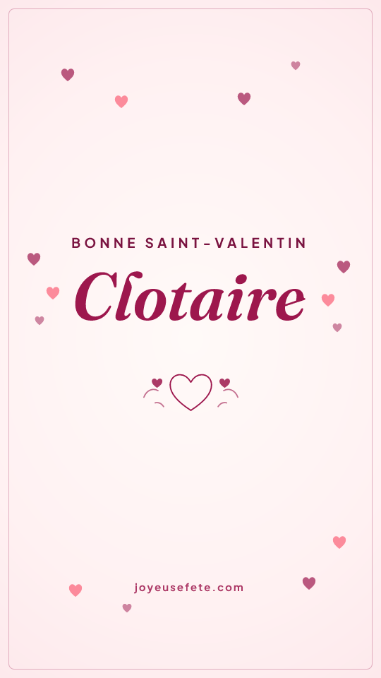 Image « Bonne Saint-Valentin Clotaire » au format story
