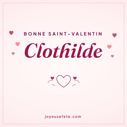 Image carrée « Bonne Saint-Valentin Clothilde » pour WhatsApp