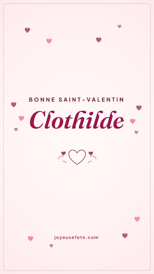 Image « Bonne Saint-Valentin Clothilde » au format story