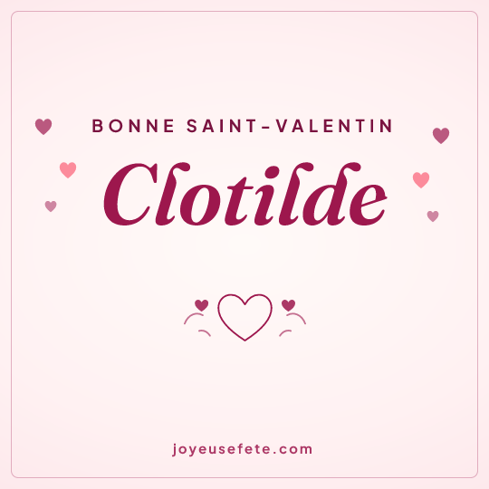 Image carrée « Bonne Saint-Valentin Clotilde » pour WhatsApp