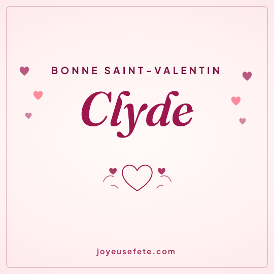 Image carrée « Bonne Saint-Valentin Clyde » pour WhatsApp