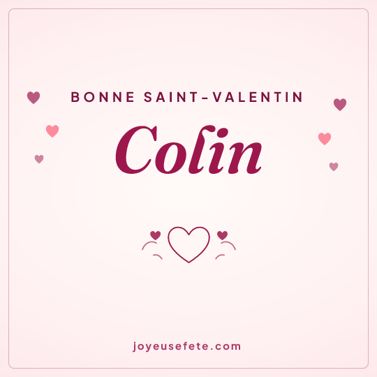Image carrée « Bonne Saint-Valentin Colin » pour WhatsApp