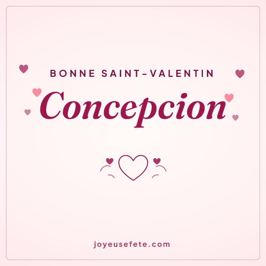 Image carrée « Bonne Saint-Valentin Concepcion » pour WhatsApp