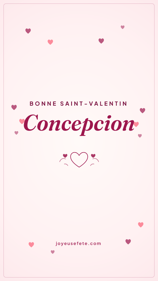 Image « Bonne Saint-Valentin Concepcion » au format story