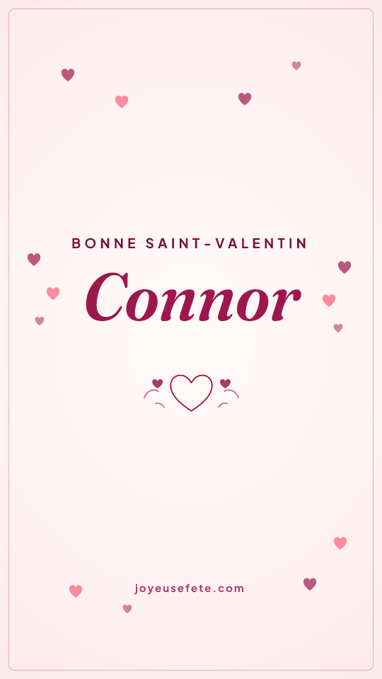 Image « Bonne Saint-Valentin Connor » au format story