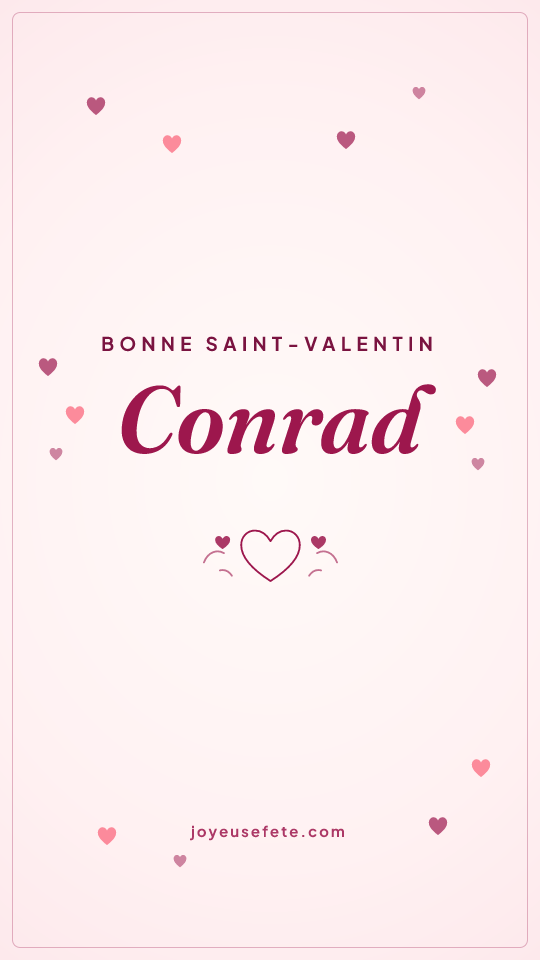 Image « Bonne Saint-Valentin Conrad » au format story