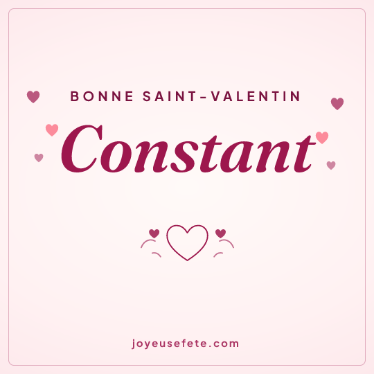 Image carrée « Bonne Saint-Valentin Constant » pour WhatsApp