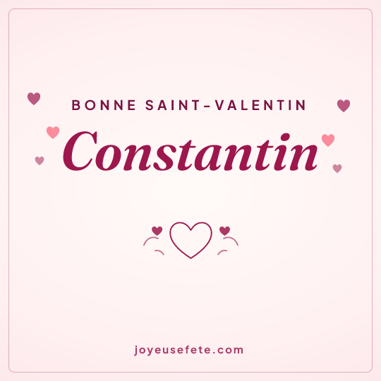Image carrée « Bonne Saint-Valentin Constantin » pour WhatsApp