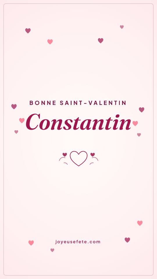 Image « Bonne Saint-Valentin Constantin » au format story