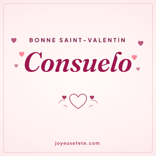Image carrée « Bonne Saint-Valentin Consuelo » pour WhatsApp