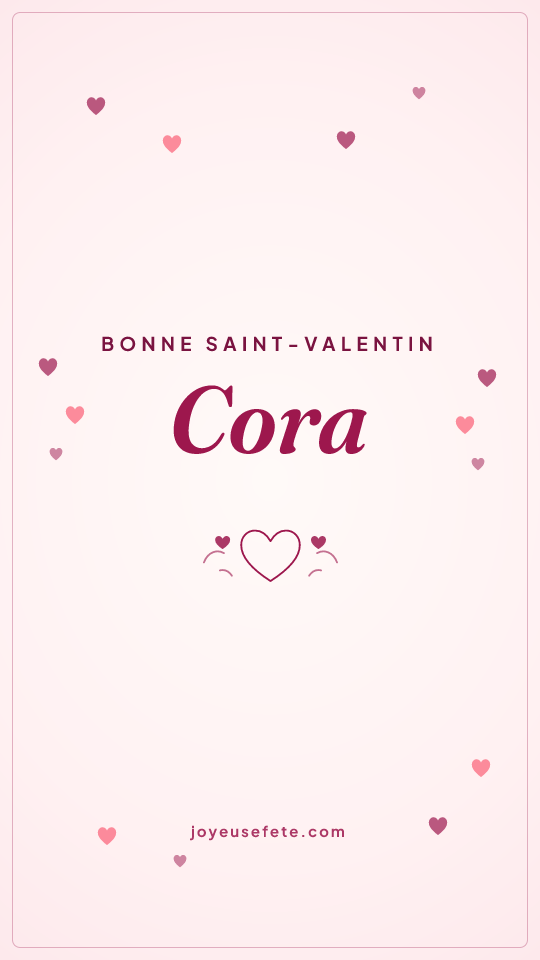 Image « Bonne Saint-Valentin Cora » au format story