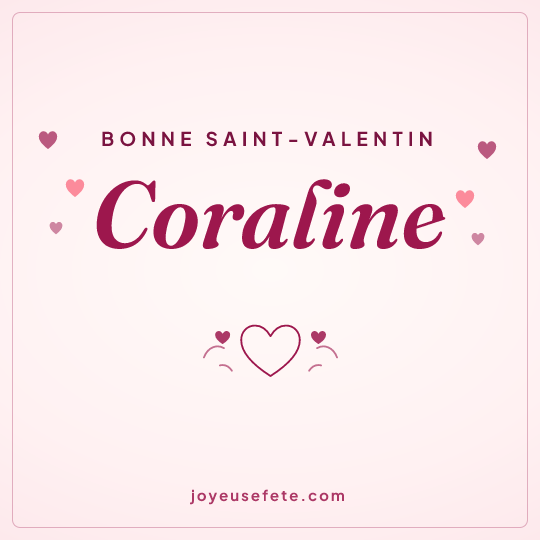 Image carrée « Bonne Saint-Valentin Coraline » pour WhatsApp