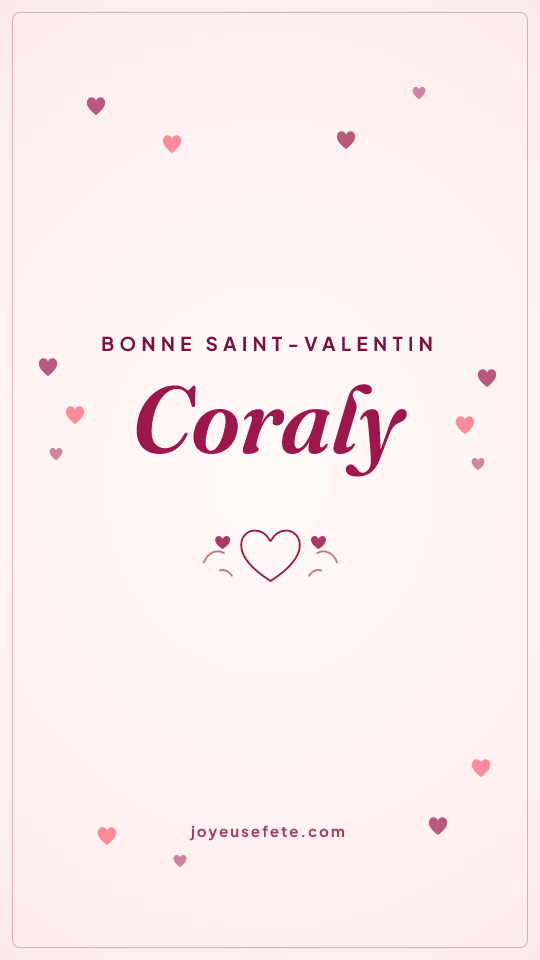 Image « Bonne Saint-Valentin Coraly » au format story