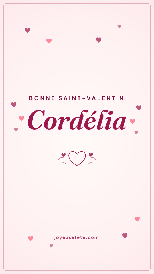 Image « Bonne Saint-Valentin Cordélia » au format story