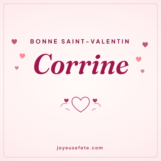 Image carrée « Bonne Saint-Valentin Corrine » pour WhatsApp