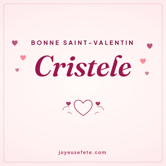 Image carrée « Bonne Saint-Valentin Cristele » pour WhatsApp