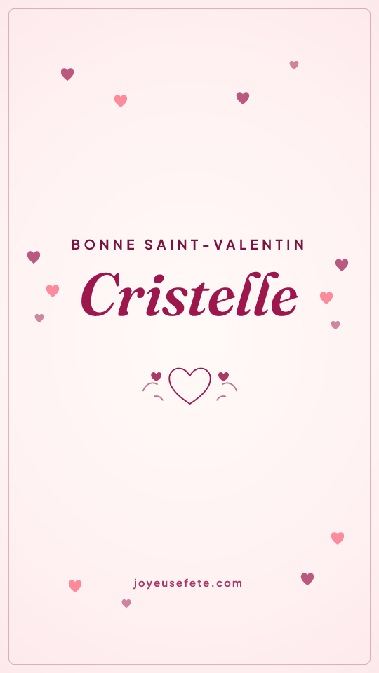 Image « Bonne Saint-Valentin Cristelle » au format story