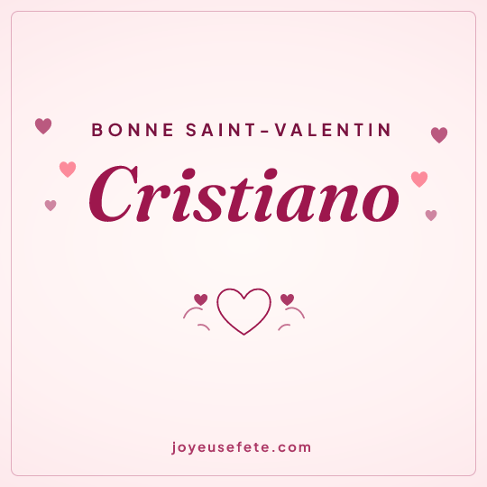 Image carrée « Bonne Saint-Valentin Cristiano » pour WhatsApp