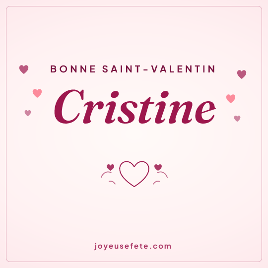 Image carrée « Bonne Saint-Valentin Cristine » pour WhatsApp