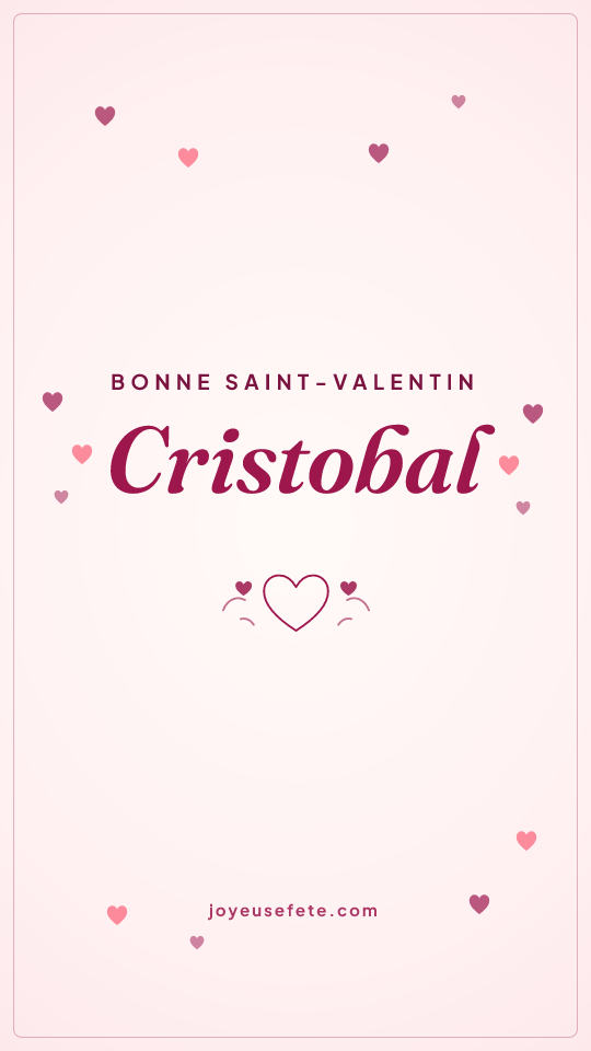 Image « Bonne Saint-Valentin Cristobal » au format story