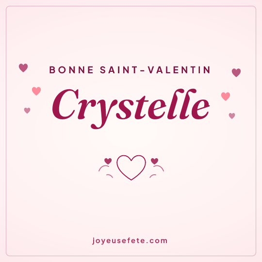 Image carrée « Bonne Saint-Valentin Crystelle » pour WhatsApp