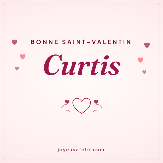 Image carrée « Bonne Saint-Valentin Curtis » pour WhatsApp