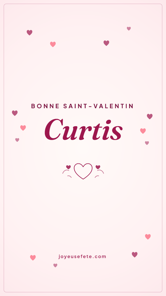 Image « Bonne Saint-Valentin Curtis » au format story