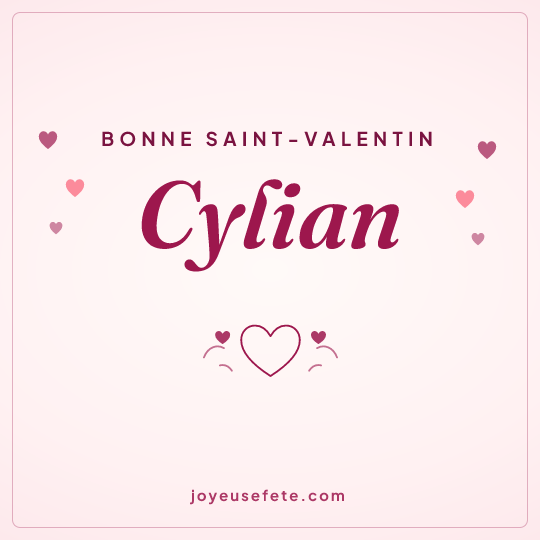 Image carrée « Bonne Saint-Valentin Cylian » pour WhatsApp
