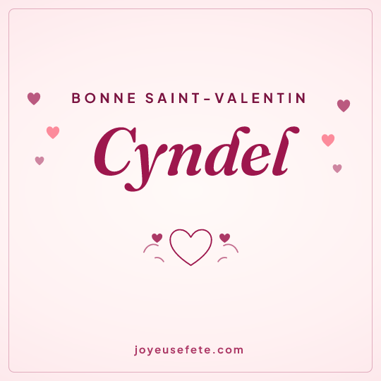 Image carrée « Bonne Saint-Valentin Cyndel » pour WhatsApp