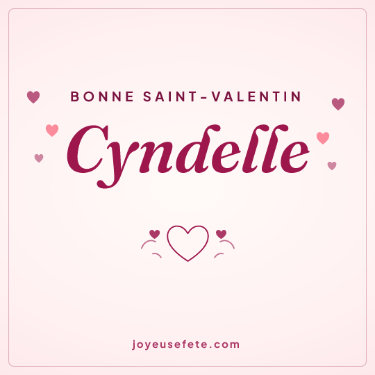 Image carrée « Bonne Saint-Valentin Cyndelle » pour WhatsApp