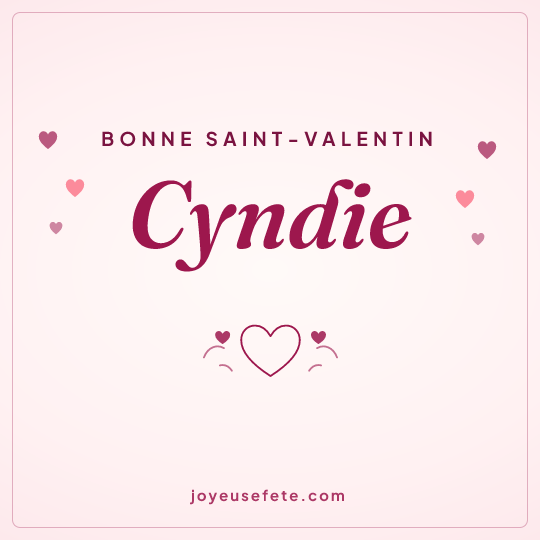 Image carrée « Bonne Saint-Valentin Cyndie » pour WhatsApp