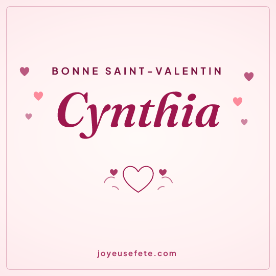 Image carrée « Bonne Saint-Valentin Cynthia » pour WhatsApp