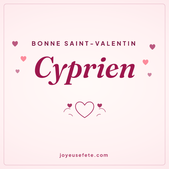 Image carrée « Bonne Saint-Valentin Cyprien » pour WhatsApp