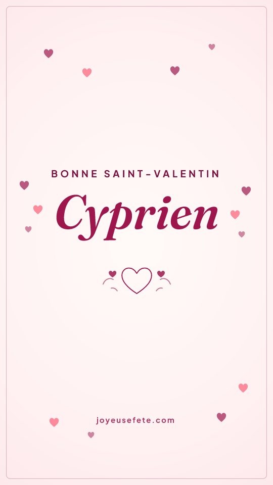 Image « Bonne Saint-Valentin Cyprien » au format story