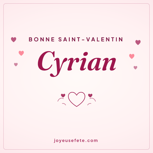 Image carrée « Bonne Saint-Valentin Cyrian » pour WhatsApp